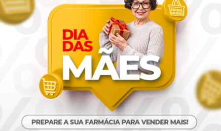 Dia das mães na farmácia: vamos às vendas