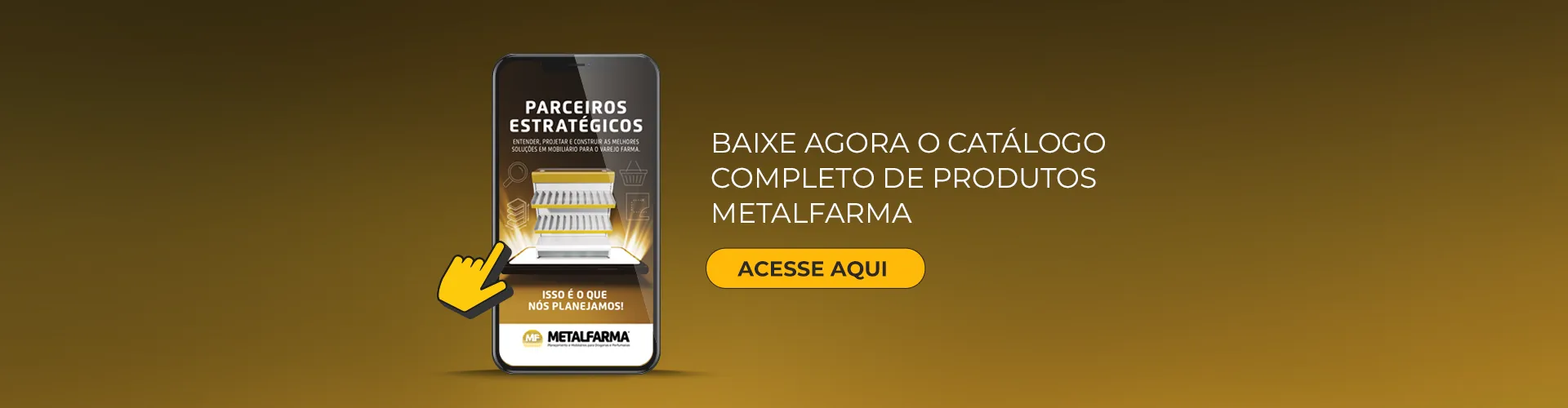 Banner com um celular e a frase: 'baixe agora o catálogo completo de produtos Metalfarma'